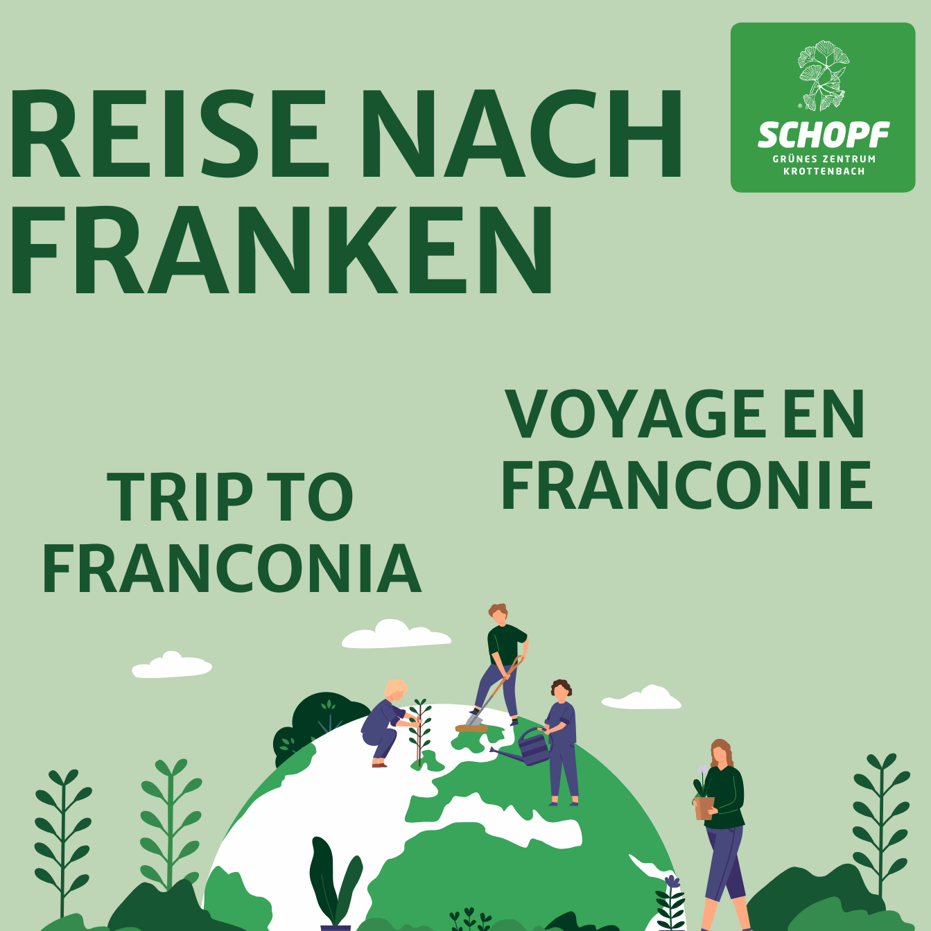 Veranstaltungsplakat „Reise nach Franken“ zur Reihe schönste Gärten der Welt im Grünen Zentrum Schopf mit Illustration einer Gartenreise.
